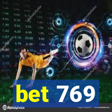 bet 769